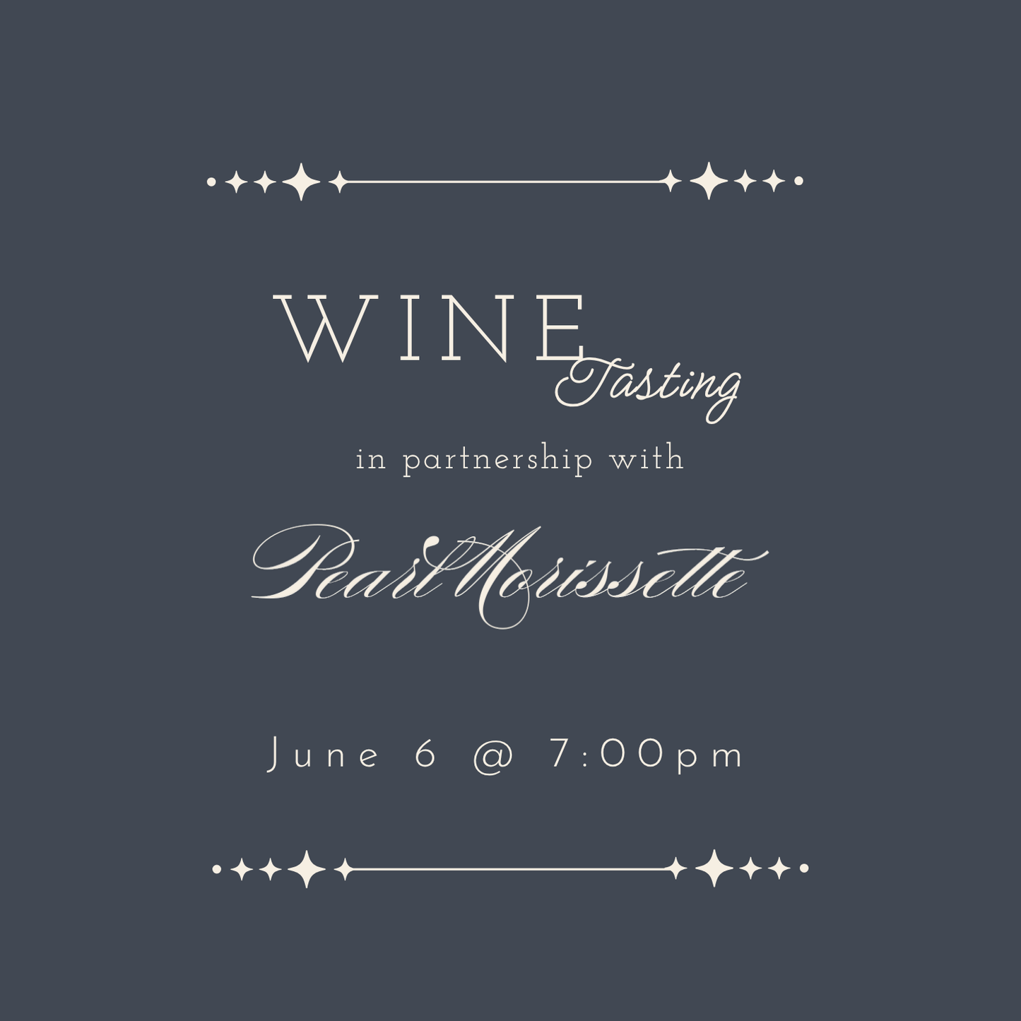 June 6 – Wine Tasting with Pearl Morissette