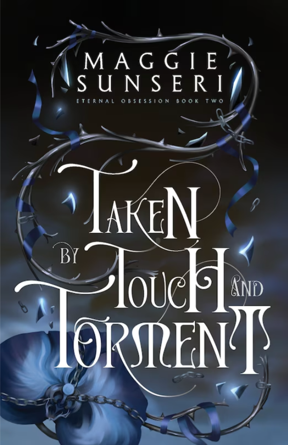 Taken By Touch and Torment