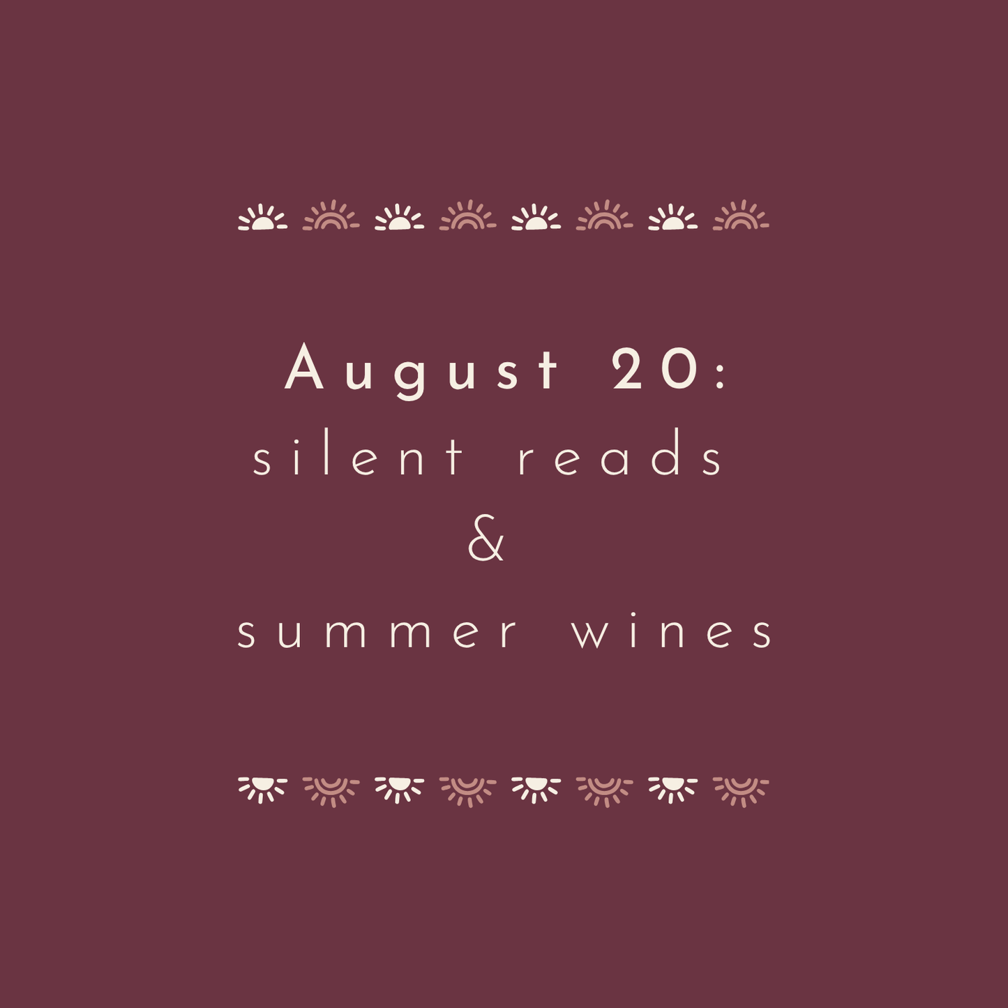 August 20 – Silent Reads & Summer Wines