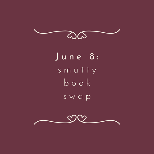 June 8 – Smutty Book Swap