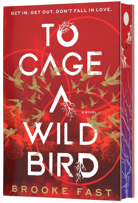 To Cage a Wild Bird: Deluxe Limited Edition