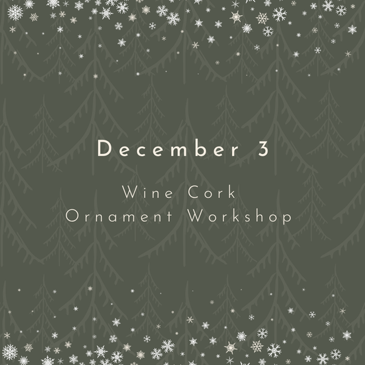 December 3 - Wine Cork Ornament Workshop