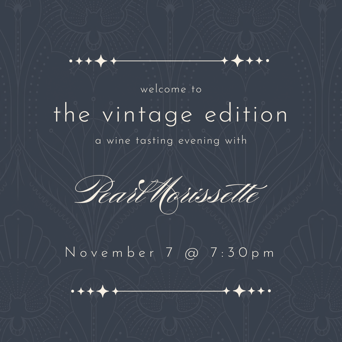 Nov 7 – Wine Tasting with Pearl Morissette