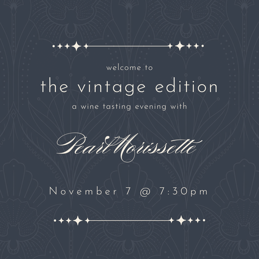 Nov 7 – Wine Tasting with Pearl Morissette
